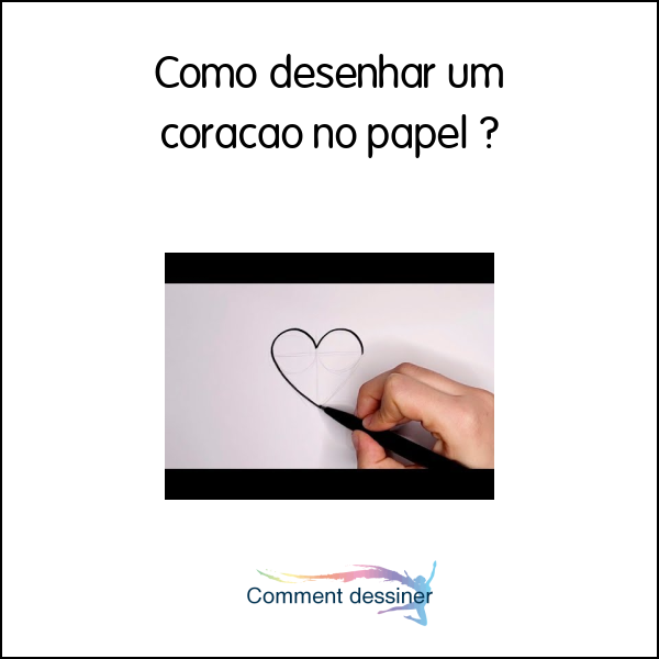 Como desenhar um coração no papel